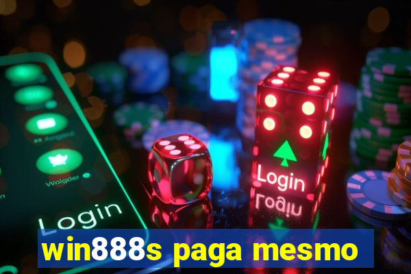 win888s paga mesmo