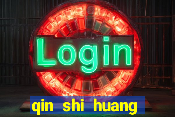 qin shi huang esposa qin shi huang quem foi
