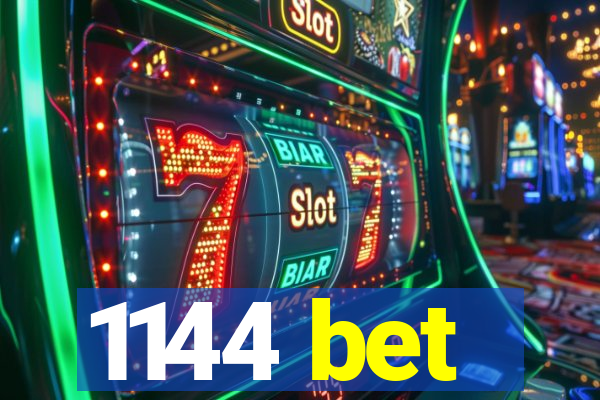 1144 bet