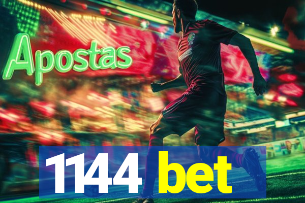 1144 bet