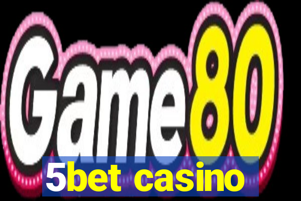 5bet casino