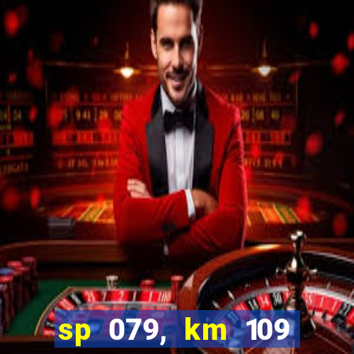 sp 079, km 109 metros 800