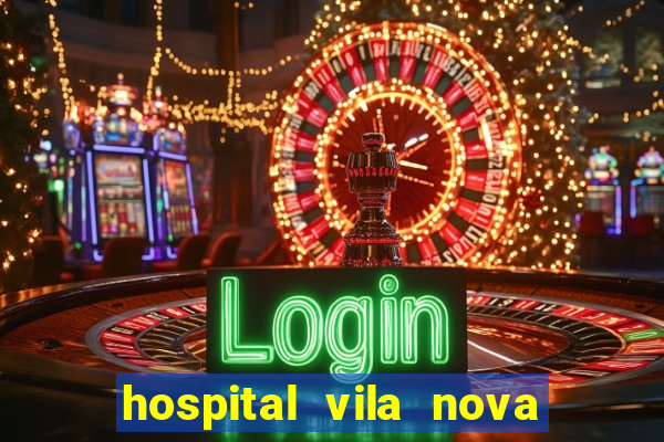 hospital vila nova star trabalhe conosco