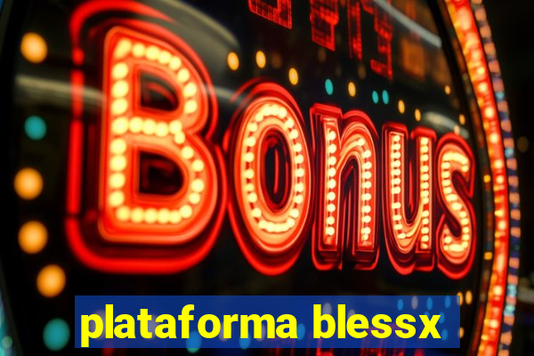 plataforma blessx