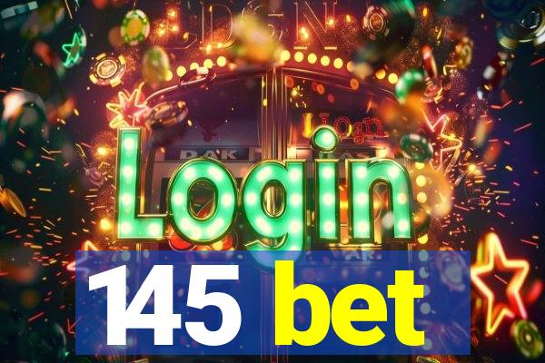 145 bet