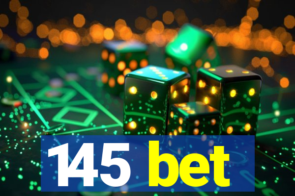 145 bet