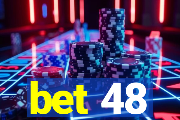 bet 48