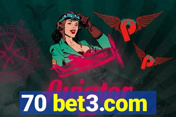70 bet3.com