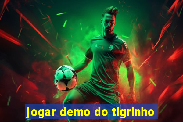 jogar demo do tigrinho