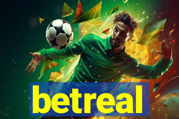 betreal