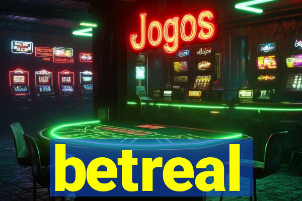 betreal