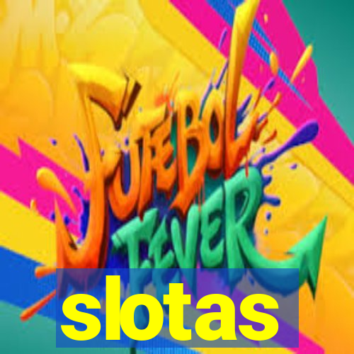 slotas