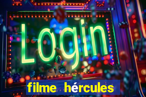 filme hércules 2014 dublado completo youtube