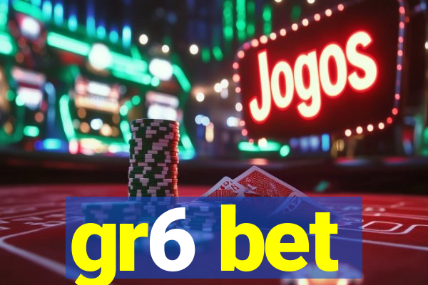 gr6 bet