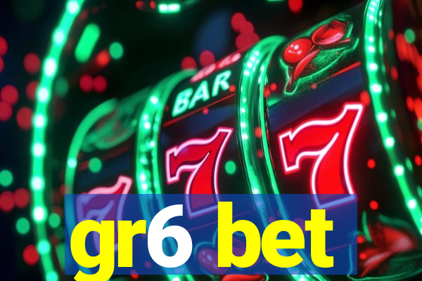 gr6 bet
