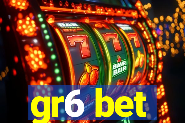gr6 bet