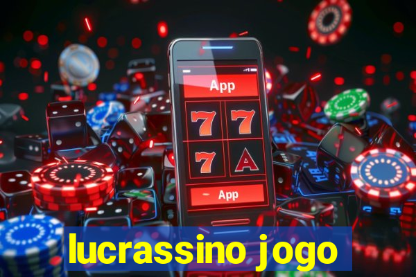 lucrassino jogo