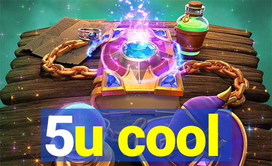 5u cool