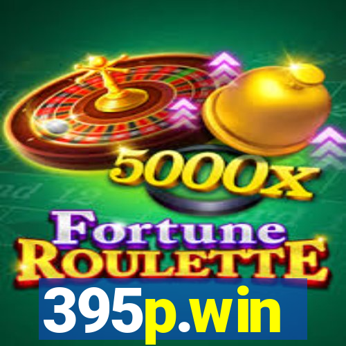 395p.win