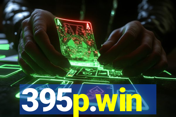 395p.win
