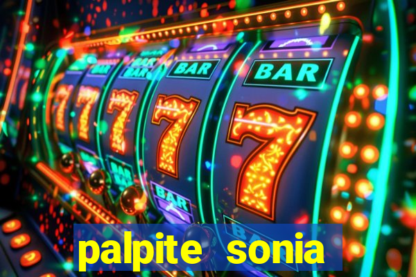 palpite sonia santos hoje