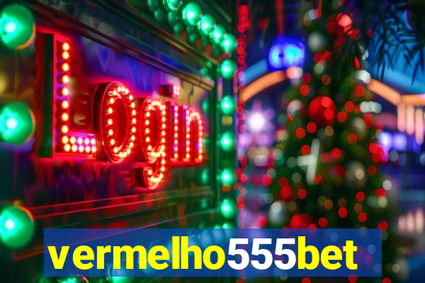 vermelho555bet