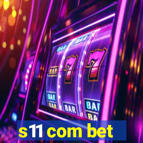 s11 com bet