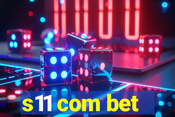 s11 com bet