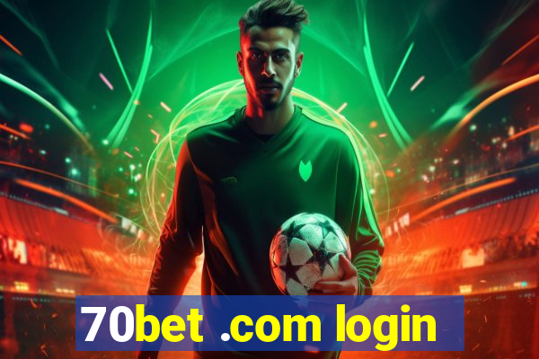 70bet .com login