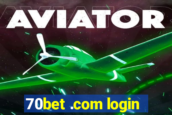 70bet .com login