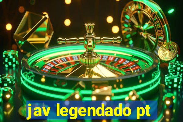 jav legendado pt