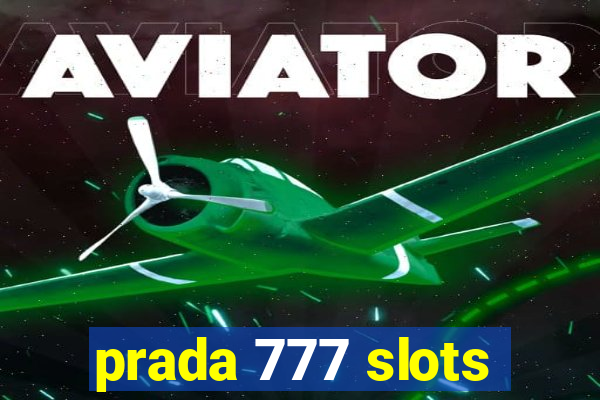 prada 777 slots