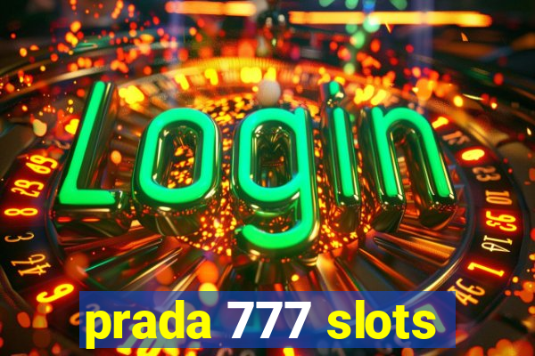 prada 777 slots