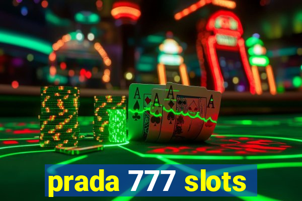 prada 777 slots