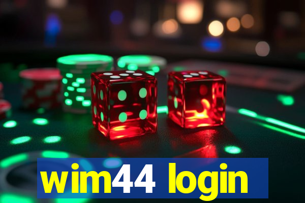 wim44 login