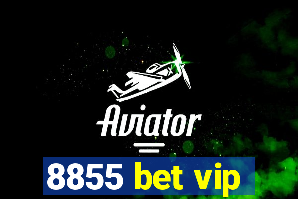 8855 bet vip