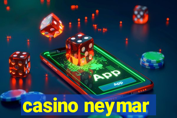 casino neymar