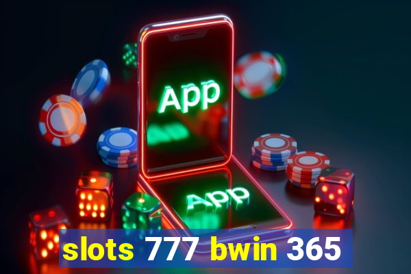 slots 777 bwin 365