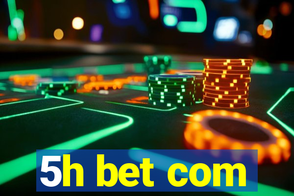 5h bet com