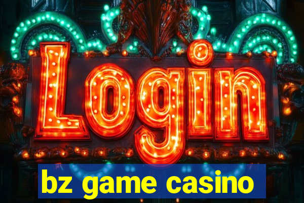 bz game casino