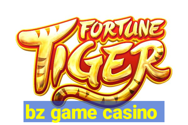 bz game casino