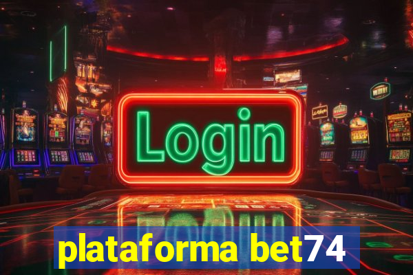 plataforma bet74