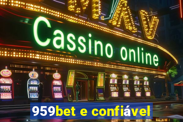 959bet e confiável