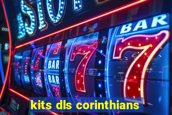 kits dls corinthians