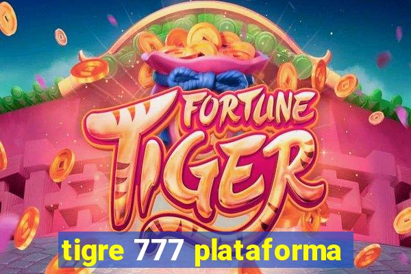 tigre 777 plataforma