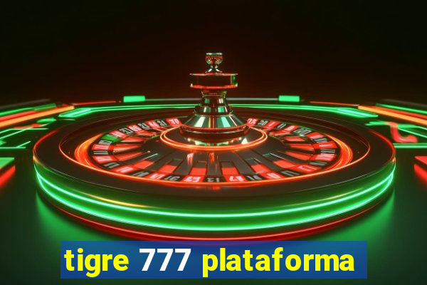 tigre 777 plataforma