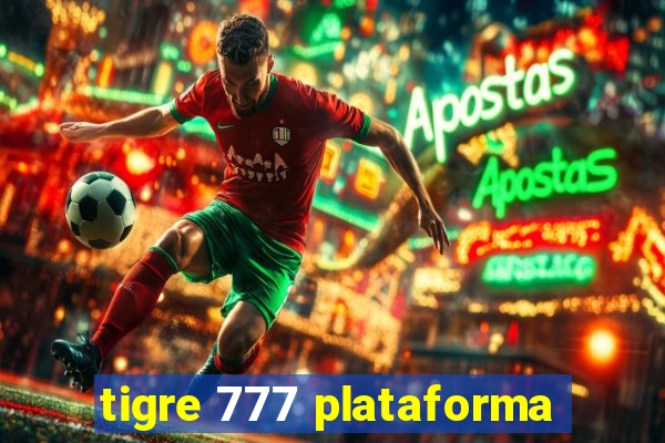 tigre 777 plataforma