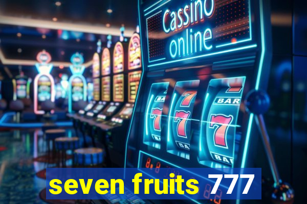 seven fruits 777