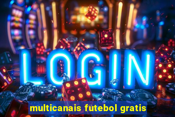 multicanais futebol gratis