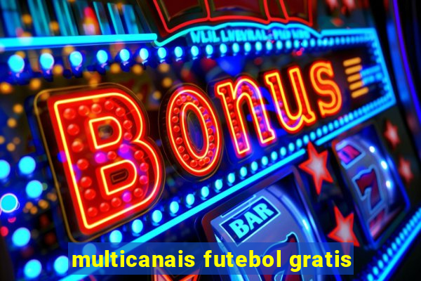multicanais futebol gratis